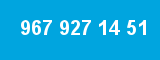 967 927 14 51